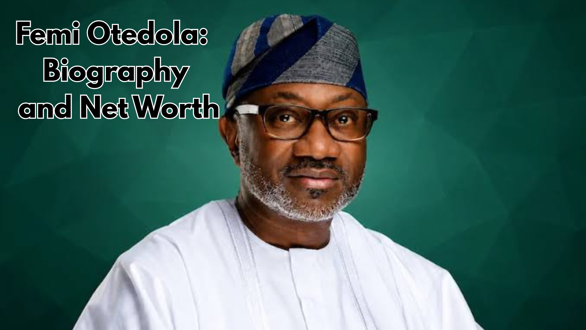 Femi Otedola Biography and Net Worth