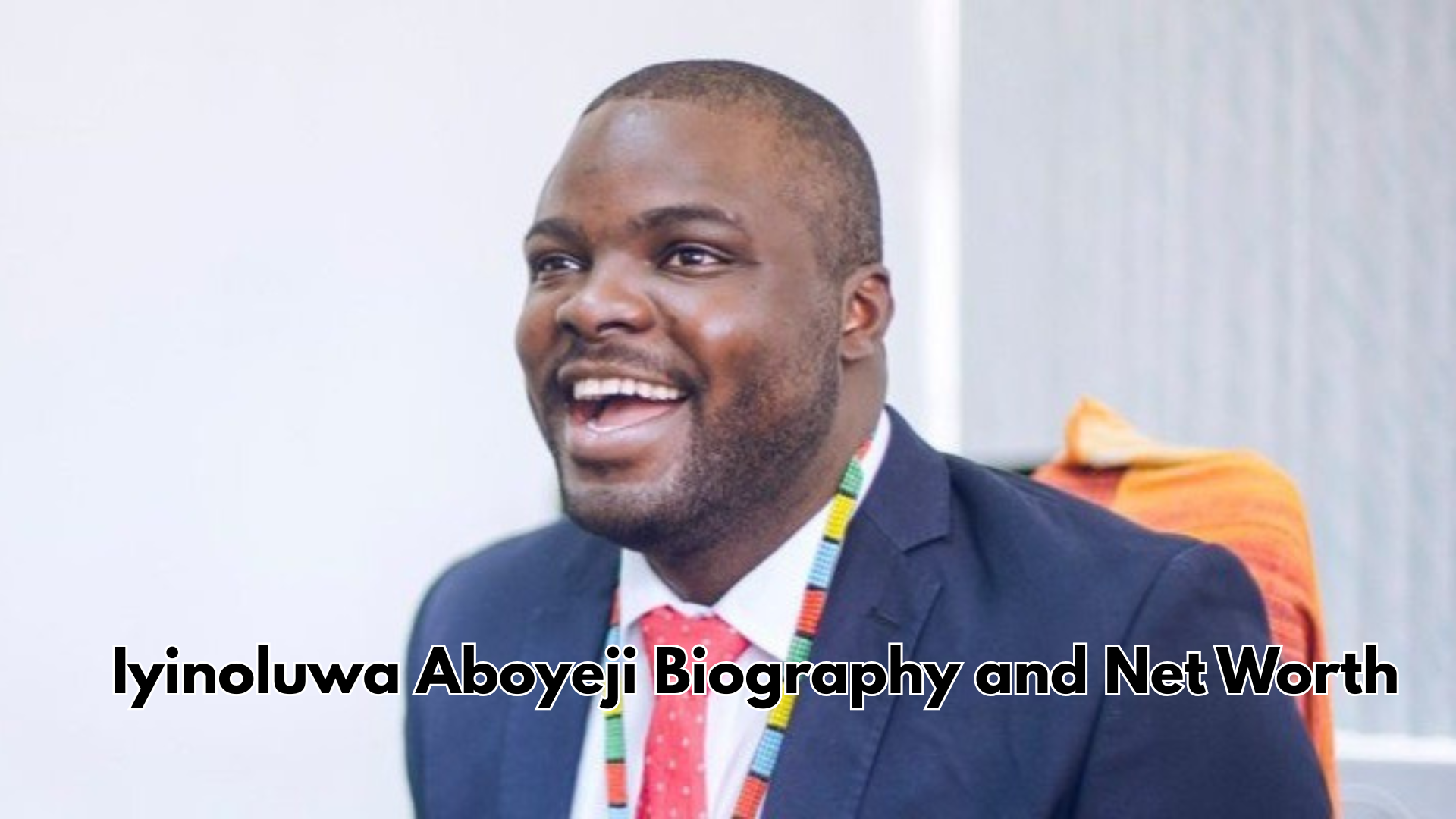 Iyinoluwa Aboyeji Biography and Net Worth