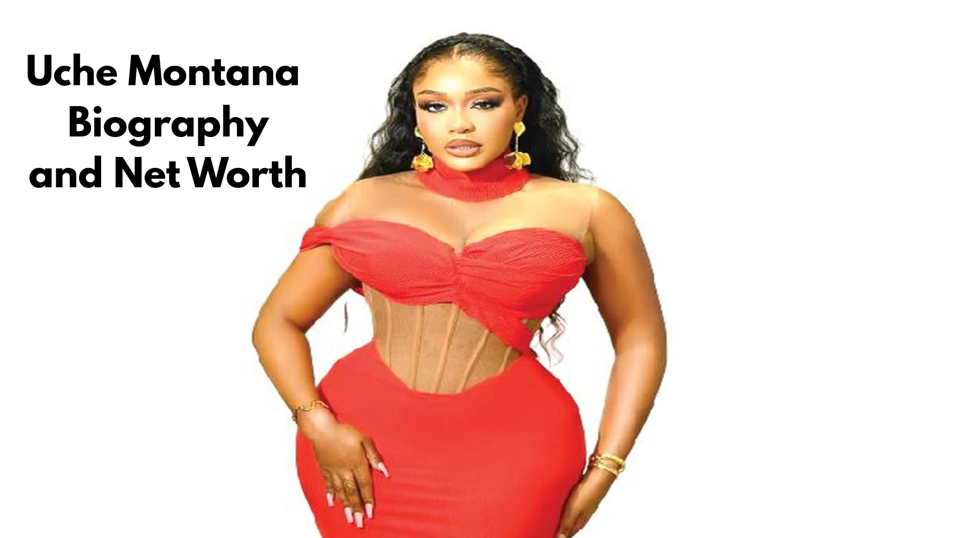Uche Montana BIOGRAPHY AND NET WORTH